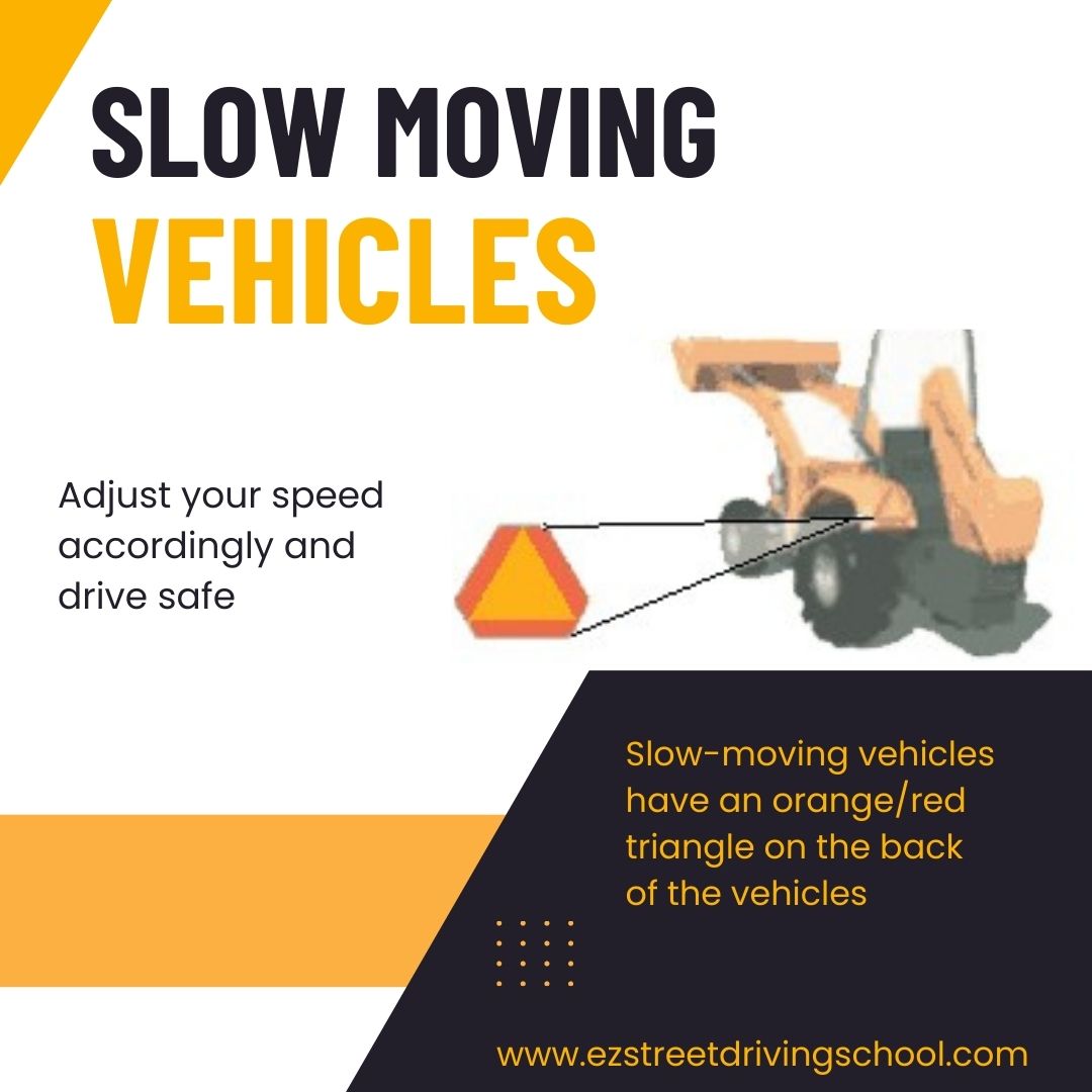 Slow Moving Vehicles Slow Moving Vehicles